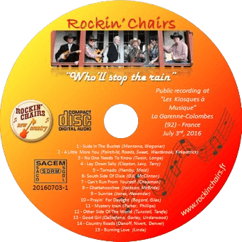 CD Who'll stop the rain - Rockin' Chairs, groupe country rock, orchestre country rock